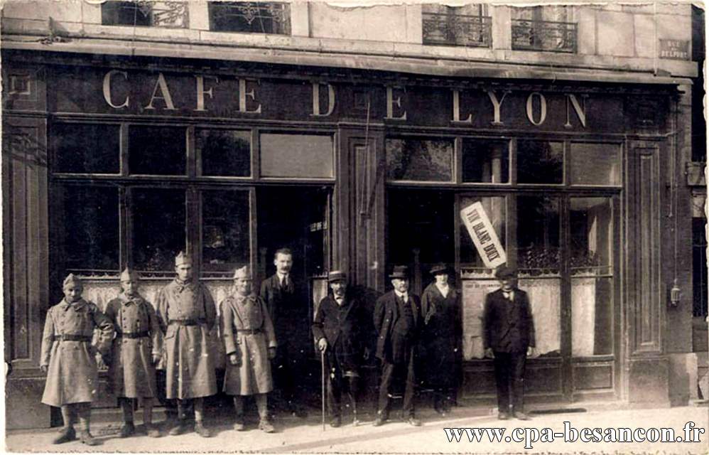 BESANÇON - 11 rue de Belfort - Café de Lyon... tenu durant l’Occupation par Huberte et André Bessard.